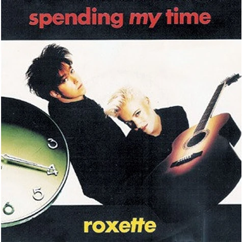 Roxette - Spending My Time