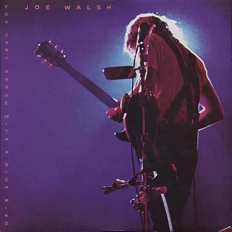 Joe Walsh - You Can't Argue With A Sick Mind