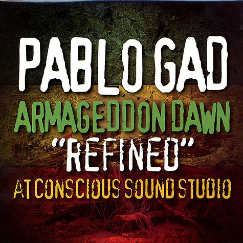 Pablo Gad - Armageddon Dawn “Refined” At Conscious Sounds Studio