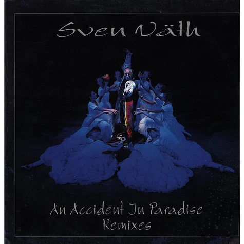 Sven Väth - An Accident In Paradise Remixes