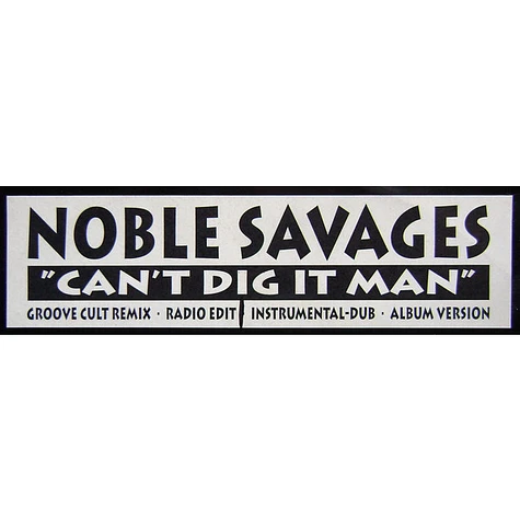 Noble Savages - Can't Dig It Man