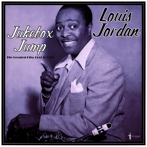 Louis Jordan - Jukebox Jump: Greatest Hits 1942-49