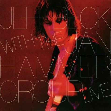 Jeff Beck With The Jan Hammer Group - Live