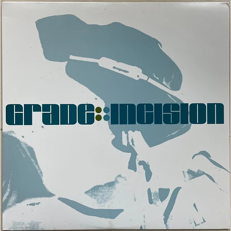 Grade :: Incision - Grade :: Incision