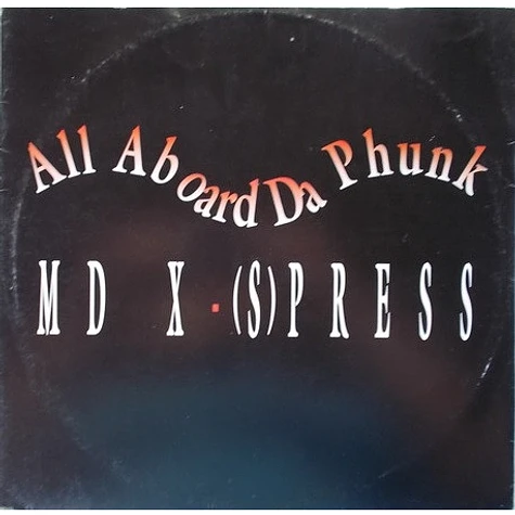 The MD X-Spress - All Aboard Da Phunk