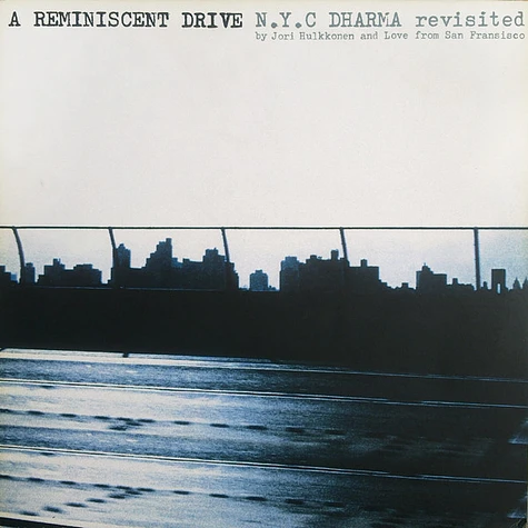 A Reminiscent Drive - N.Y.C Dharma Revisited