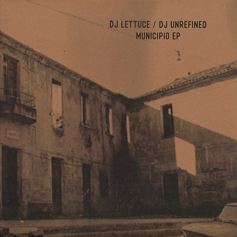 DJ Lettuce / DJ Unrefined - Municipio EP