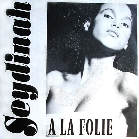 Seydinah - A La Folie