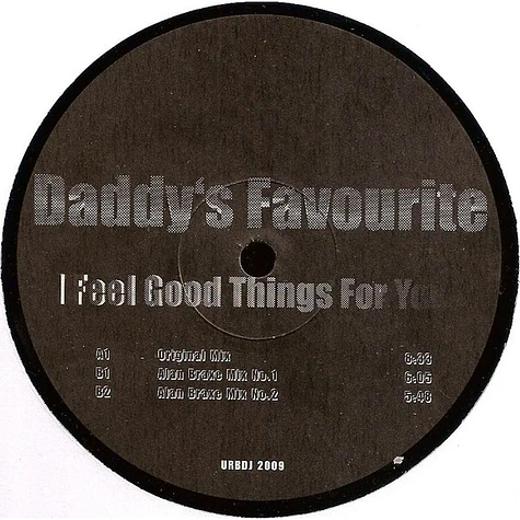 Daddy's Favourite - I Feel Good Things For You