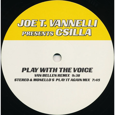 Joe T. Vannelli Presents Csilla - Play With The Voice / Queen Of Insane