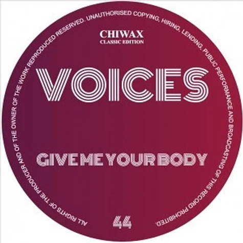 Voices - Give Me Your Body