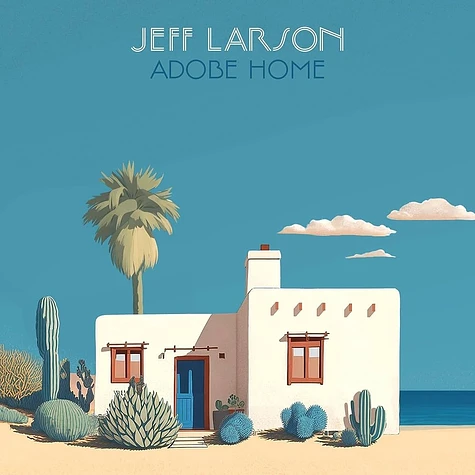 Jeff Larson - Adobe Home Colored Vinyl Edition