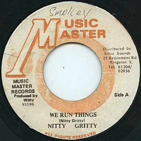 Nitty Gritty - We Run Things / Version