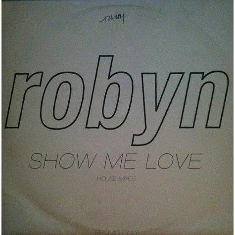 Robyn - Show Me Love (House Mixes)