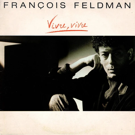 François Feldman - Vivre, Vivre