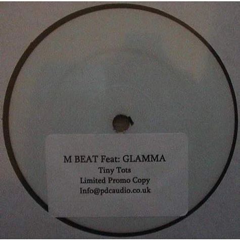 M-Beat Feat: Glamma Kid - Tiny Tots