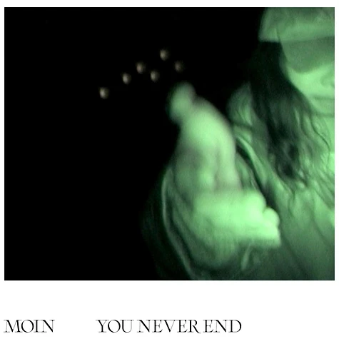 Moin - You Never End