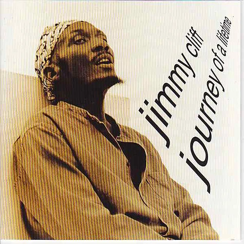 Jimmy Cliff - Journey Of A Lifetime