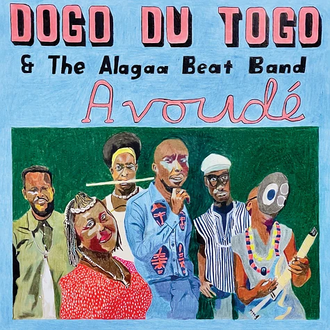 Dogo Du Togo & The Alagaa Beat Band - Avoudé