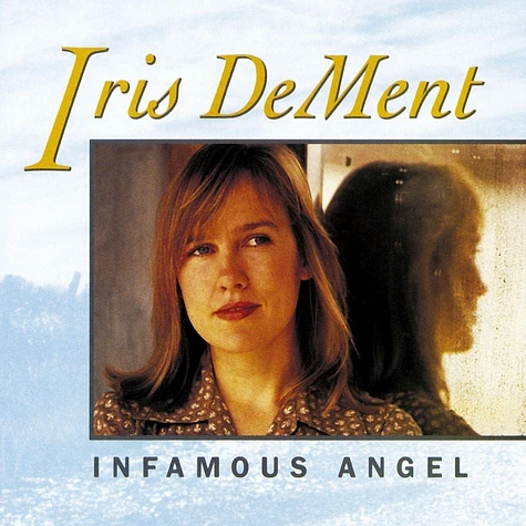 Iris Dement - Infamous Angel