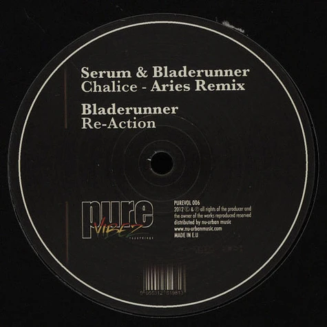 Serum & Bladerunner / Bladerunner - Chalice (Aries Remix) / Re-Action