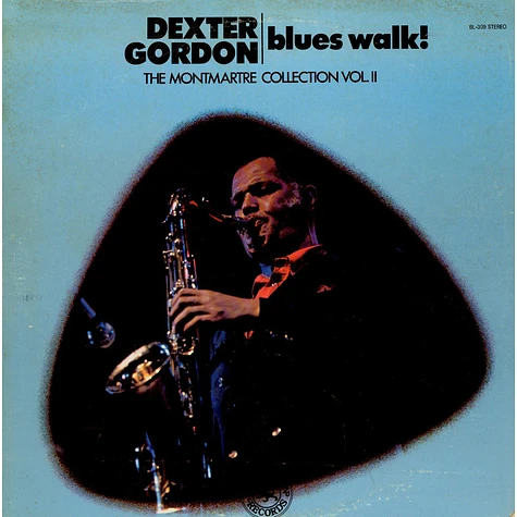 Dexter Gordon - Blues Walk! The Montmartre Collection Vol. II