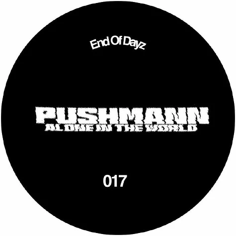 Pushmann - Alone In The World EP