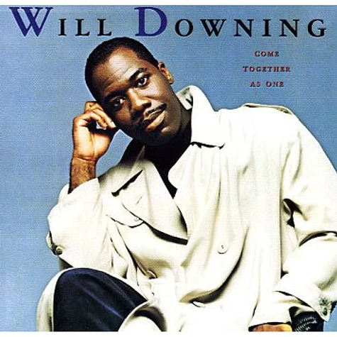 Will Downing - Come Together As One