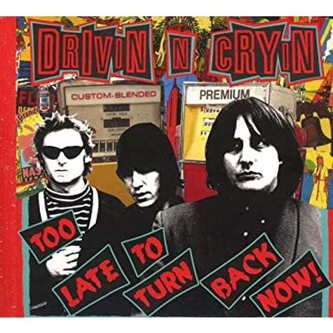 Drivin N Cryin - Too Late To Turn Back Now Clear Yellow Vinyl Edition