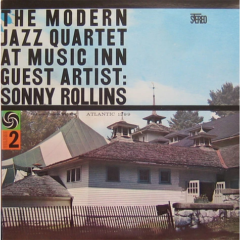 The Modern Jazz Quartet Guest Artist: Sonny Rollins - The Modern Jazz Quartet At Music Inn — Volume 2