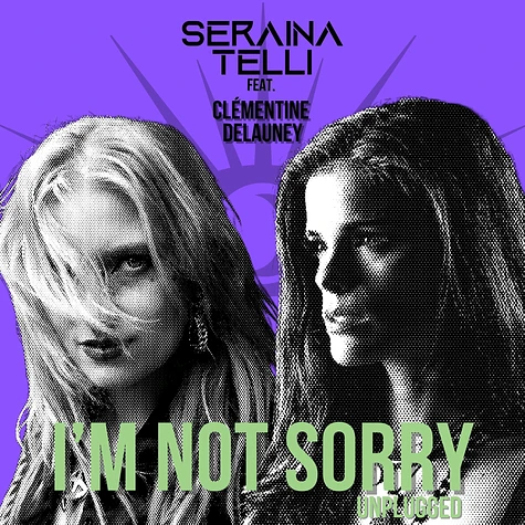 Seraina Telli - I'm Not Sorry Unplugged Feat. Clémentine Delauney