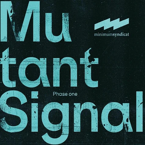 Minimum Syndicat - Mutant Signal Phase One