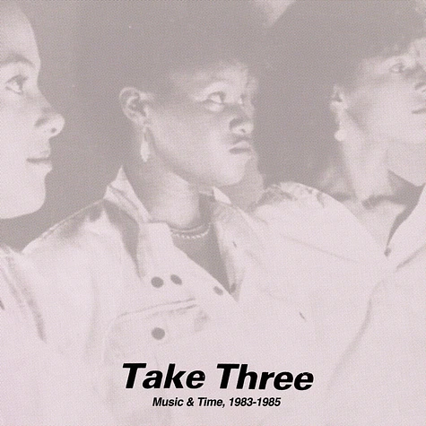 Take Three - Music & Time, 1983-1985