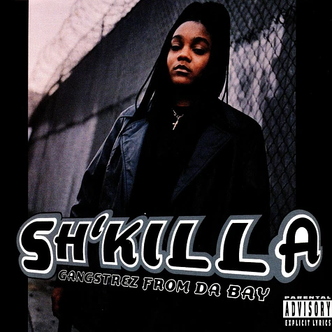 Sh'killa - Gangstrez From Da Bay