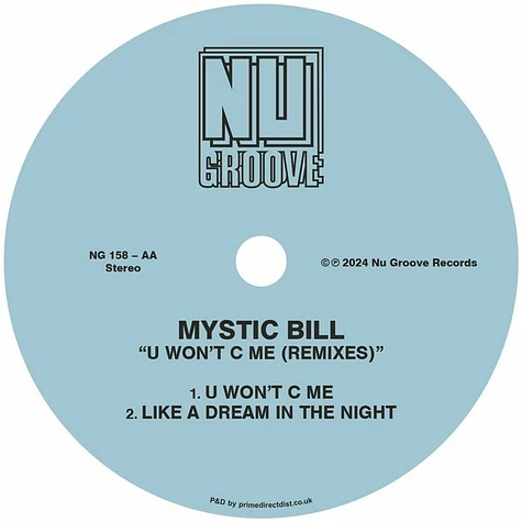 Mystic Bill - U Won't C Me (Remixes)