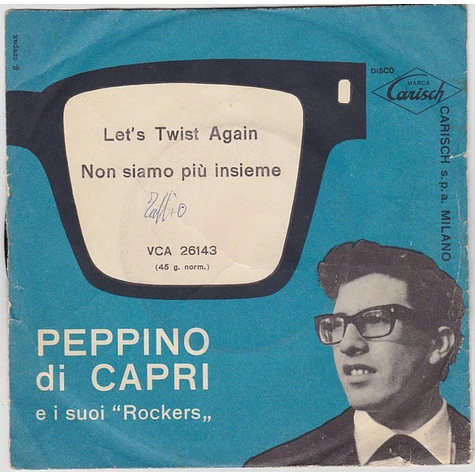 Peppino Di Capri E I Suoi Rockers - Let's Twist Again / Non Siamo Più Insieme