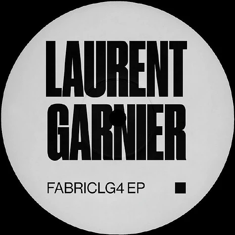 Laurent Garnier - FABRICLG4 EP