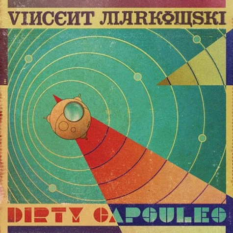 Vincent Markowski - Dirty Capsules