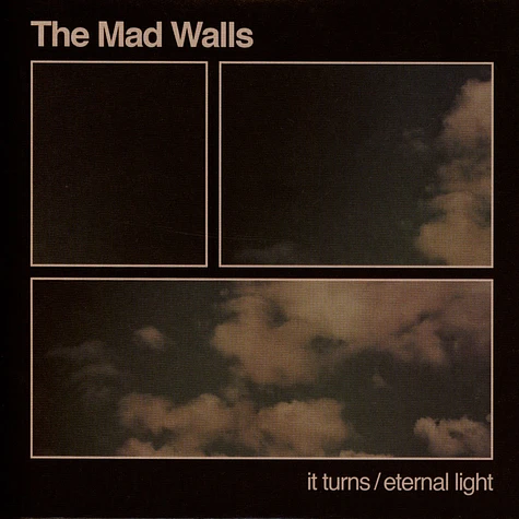 The Mad Walls - It Turns / Eternal Light