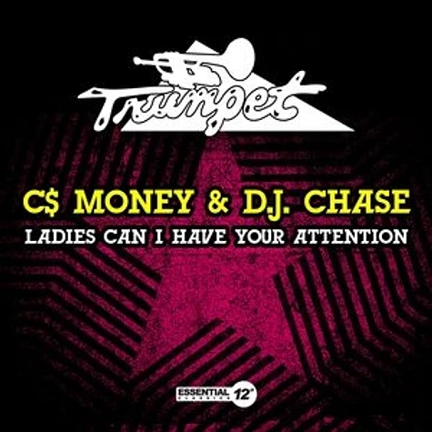 C$ Money & D.J. Chase - Ladies Can I Have Your Attention