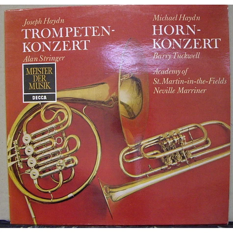 Joseph Haydn, Michael Haydn, Alan Stringer, Barry Tuckwell, The Academy Of St. Martin-in-the-Fields, Sir Neville Marriner - Trompeten-Konzert / Horn-Konzert