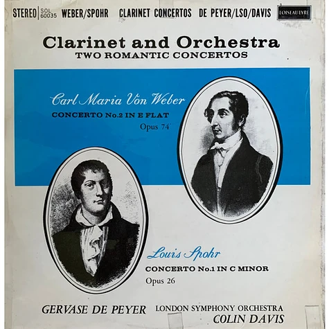 Carl Maria von Weber / Louis Spohr, Gervase de Peyer, London Symphony Orchestra, Sir Colin Davis - Clarinet And Orchestra Two Romantic Concertos