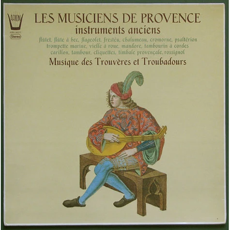 Les Musiciens De Provence - Les Musiciens De Provence - Instruments Anciens, Musique Des Trouvères Et Troubadours