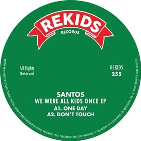 Santos - We Were All Kids Once EP