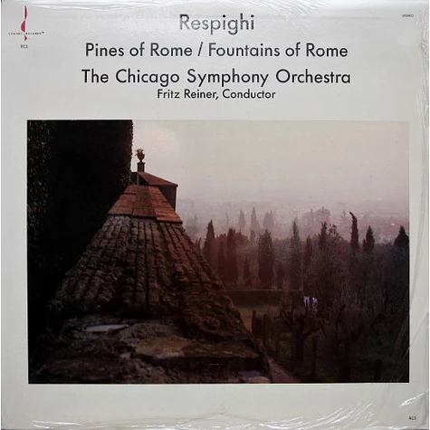 Ottorino Respighi, Chicago Symphony Orchestra, Fritz Reiner - Pines Of Rome / Fountains Of Rome