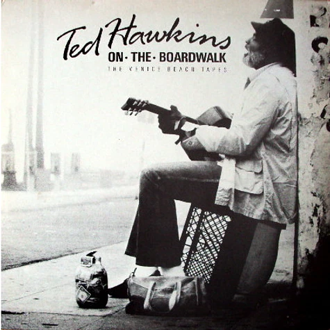 Ted Hawkins - On The Boardwalk (The Venice Beach Tapes)