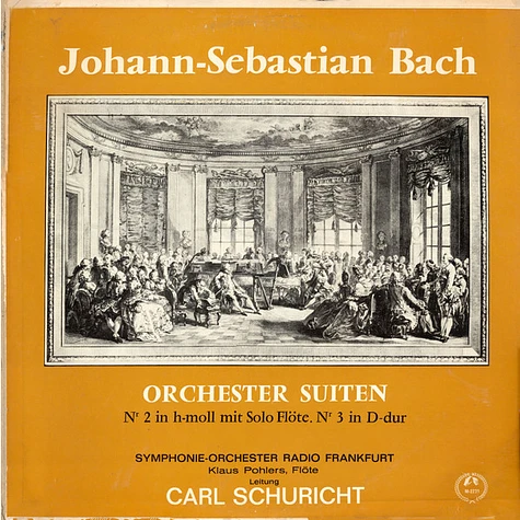 Johann Sebastian Bach, Klaus Pohlers, Radio-Sinfonie-Orchester Frankfurt · Carl Schuricht - Orchester Suiten, Nr. 2 In H-Moll Und Nr. 3 In D-Dur