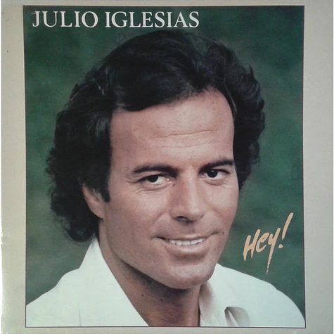 Julio Iglesias - Hey!