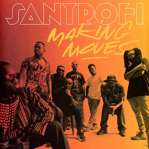 Santrofi - Making Moves