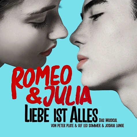 Peter Plate, Joshua Lange, Ulf Leo Sommer - OST Romeo & Julia - Liebe Ist Alles Das Musical